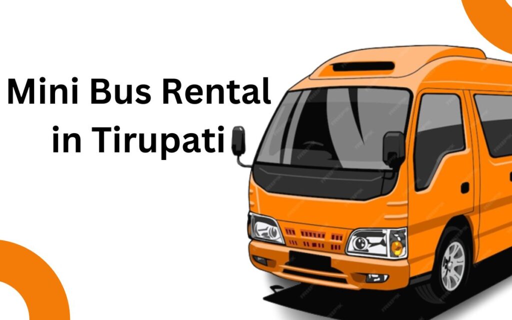 Mini Bus Rental Services in Tirupati